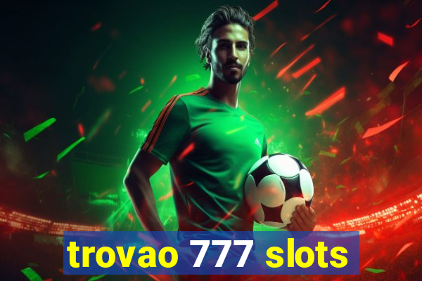 trovao 777 slots